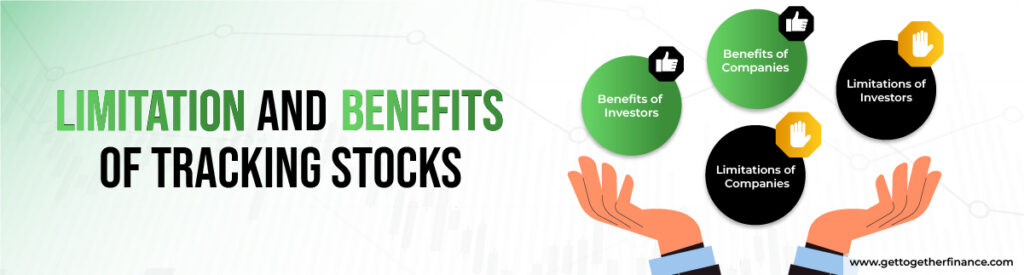 Benefits and Limitation of Tracking Stocks