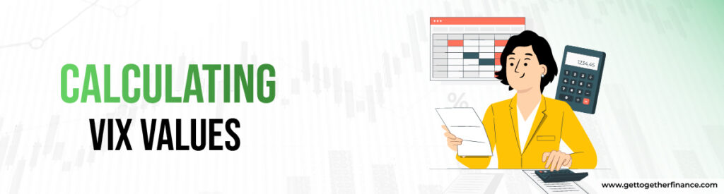 Calculating VIX Values
