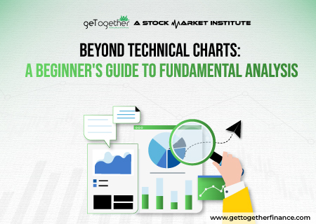 Beyond Technical Charts: A Beginner’s Guide to Fundamental Analysis