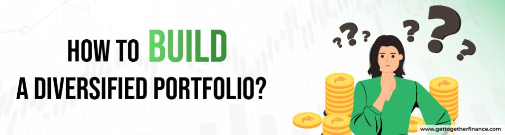 How to build a diversified portfolio - GTF
