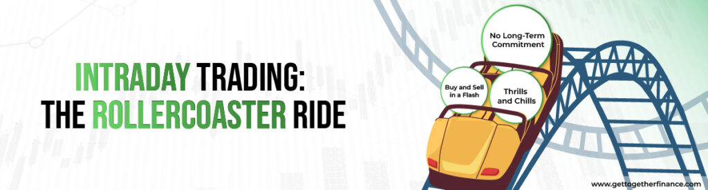 Intraday Trading The Rollercoaster Ride