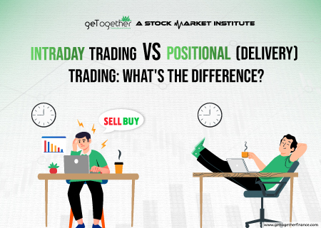 Intraday Trading vs. Positional (Delivery) Trading: What’s the Difference?