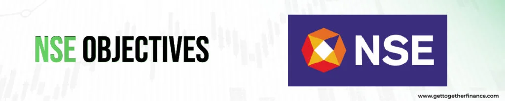 NSE Objectives