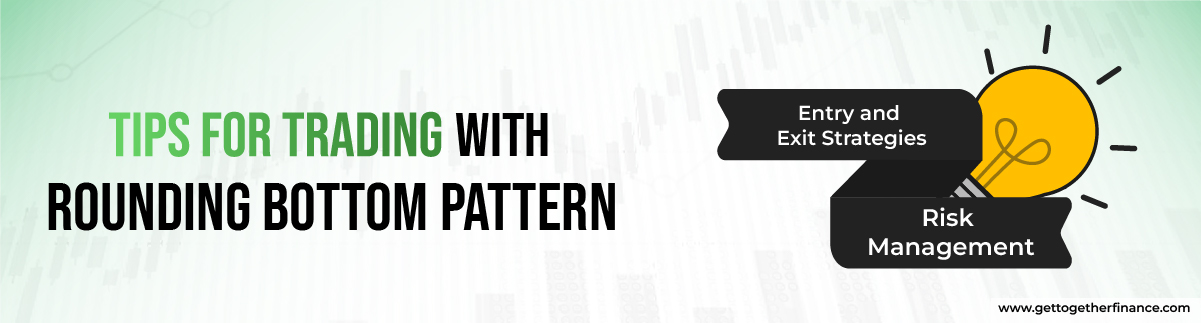 Rounding Bottom pattern, a bullish potential trend reversal