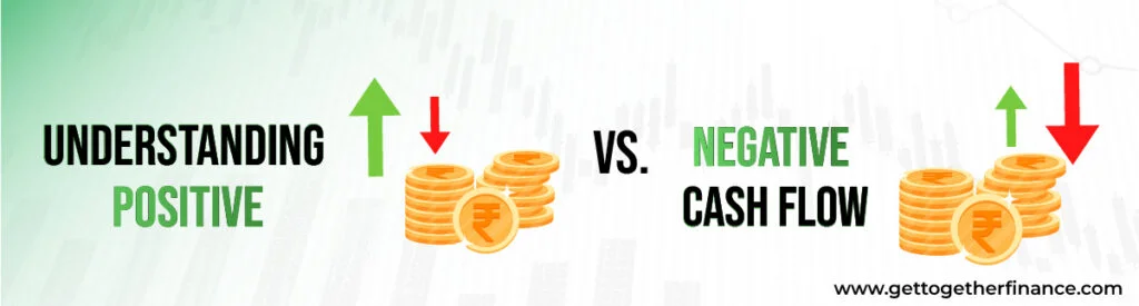 Understanding Positive vs. Negative Cash Flow
