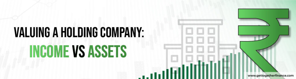 Valuing a Holding Company Income vs. Assets