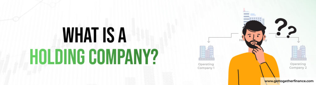 What is a holding company