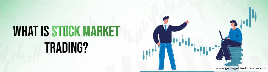 What is stock market trading