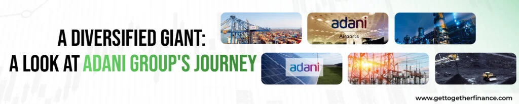 A Diversified Giant A Look at Adani Group's Journey
