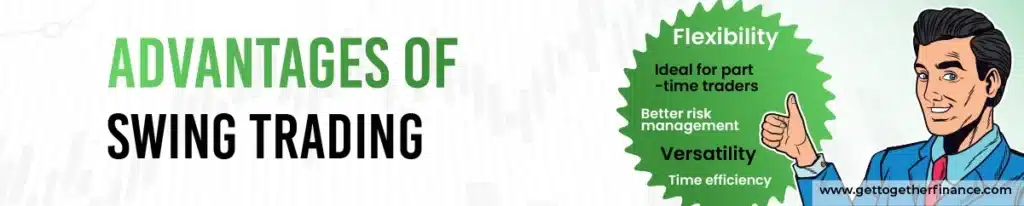 Advantages of Swing Trading
