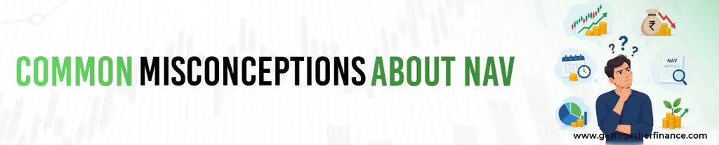 Common Misconceptions About NAV