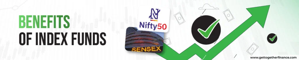 Benefits of Index Funds