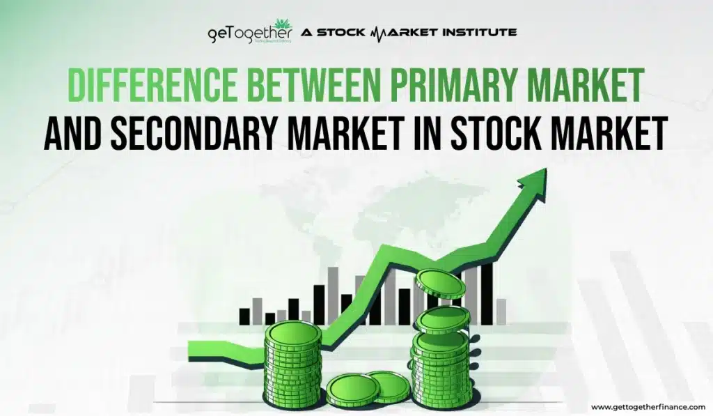 Difference between the primary market and the secondary market in the stock market