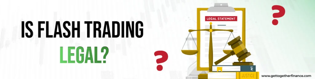 Is Flash Trading Legal