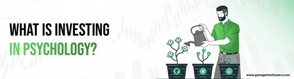 What is Investing in Psychology