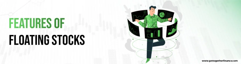 Features of Floating Stocks