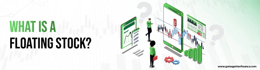 What is a Floating Stock?