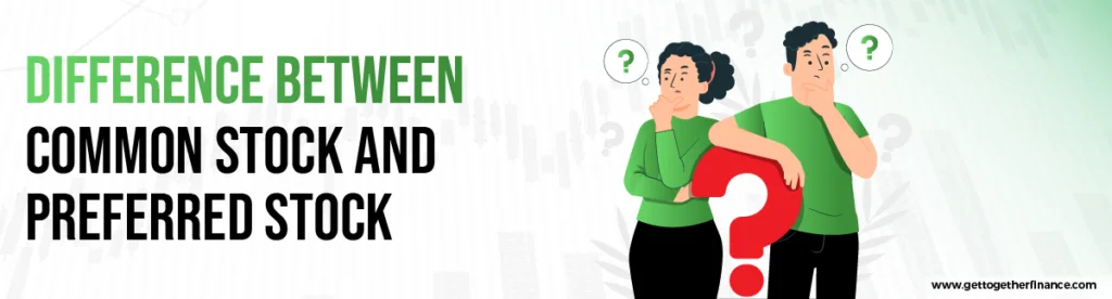 Difference Between Common Stock and Preferred Stock - GTF