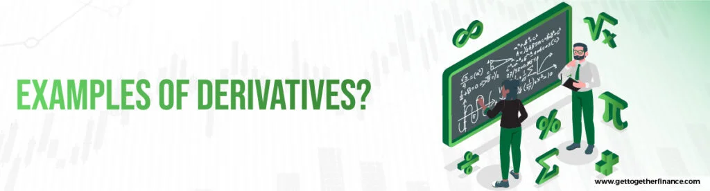 What Are Some Examples of Derivatives