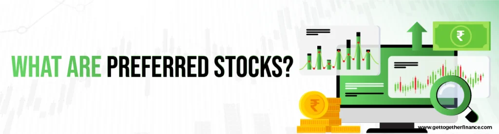 What are Preferred Stocks