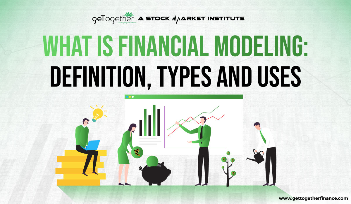 Importance of Financial Modeling, Definition, and Uses