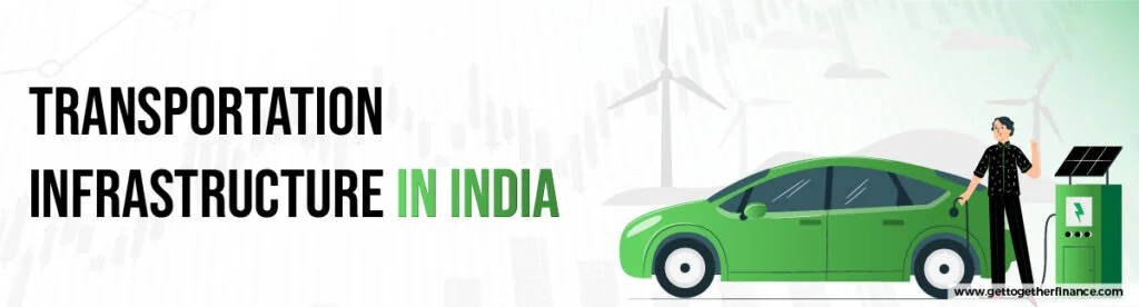 transportation infrastructure in India