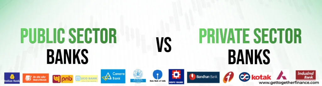 Public Sector Banks Vs Private Sector Banks