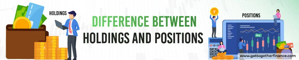 Difference Between Holdings and Positions