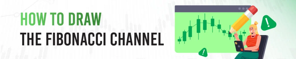 How to Draw the Fibonacci Channel ?