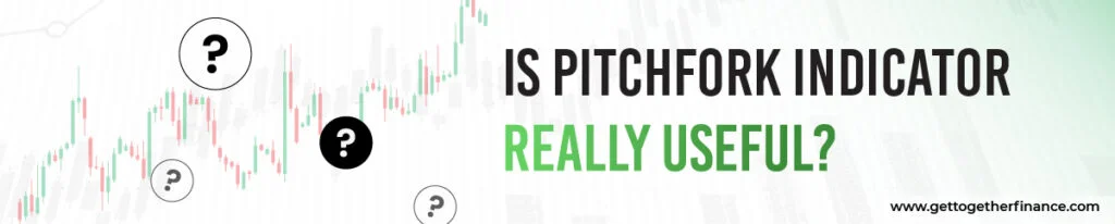 Is Pitchfork Indicator Really Useful?