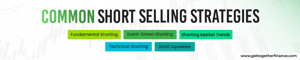 Common Short Selling Strategies