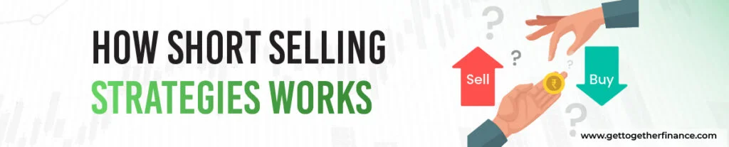 How Short Selling Strategies Works