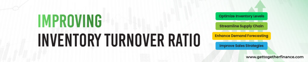 Improving Inventory Turnover Ratio