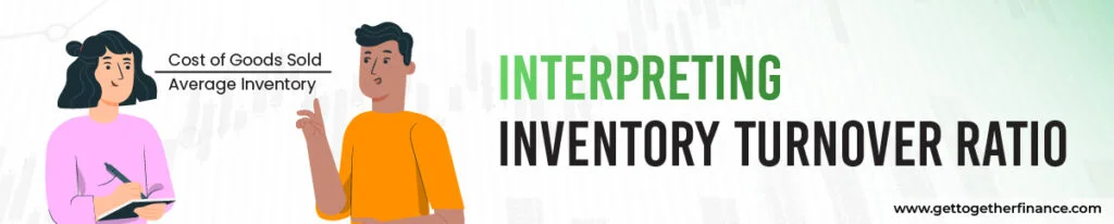 Interpreting Inventory Turnover Ratio