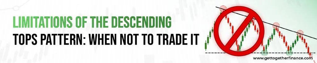 Limitations of the Descending Tops Pattern