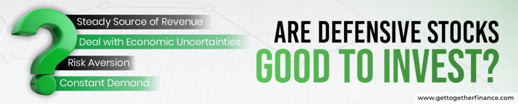 Are Defensive Stocks good to Invest?