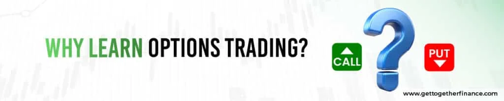 Why Learn Options Trading?