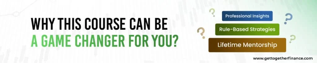 Why This Course Can Be A Game Changer For You?