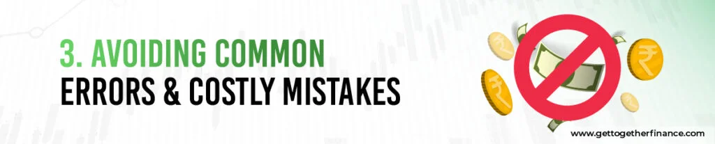 Avoiding Common Errors & Costly Mistakes
