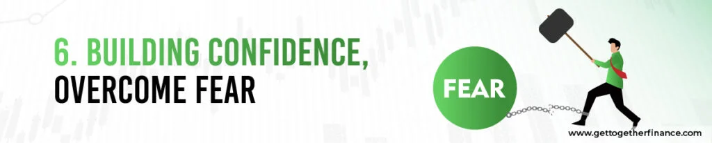 Building Confidence, Overcome Fear