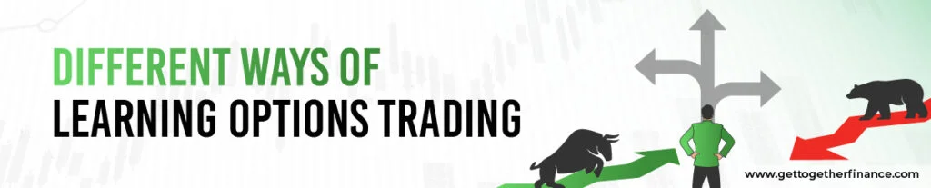 Different Ways of Learning Options Trading