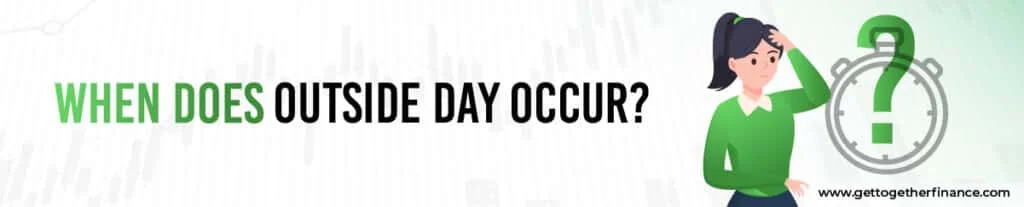 When does Outside Day occur?