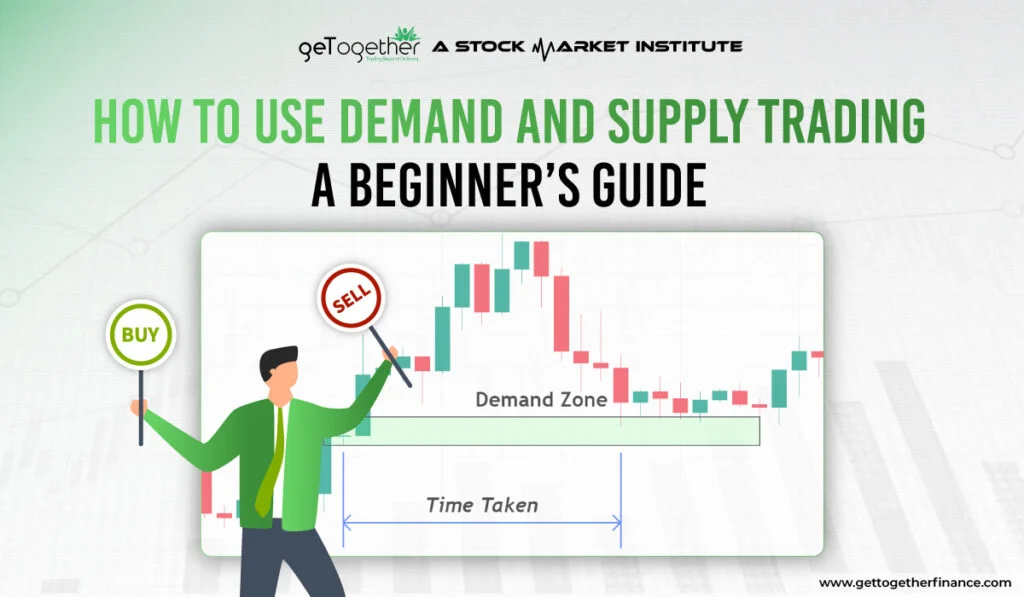 How to Use Demand and Supply Trading
