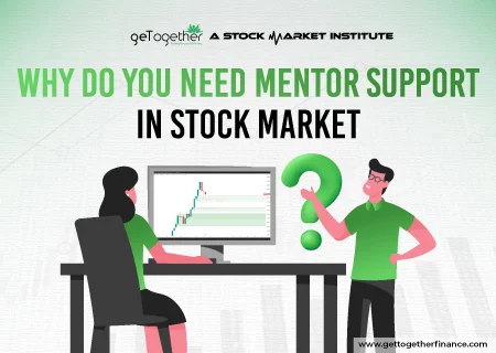 Why Do You Need Mentor Support In Stock Market 