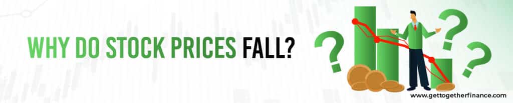 Why do Stock Prices Fall?