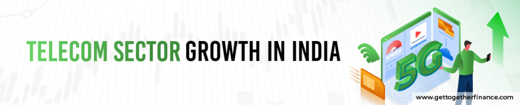 Telecom Sector Growth in India