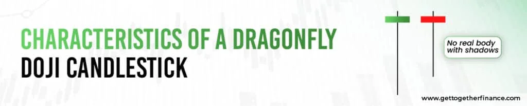 Characteristics of a Dragonfly Doji Candlestick