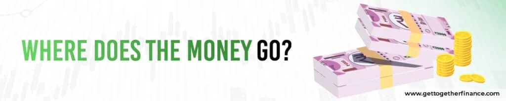 Where Does the Money Go?