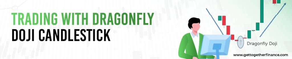 Trading with Dragonfly Doji Candlestick