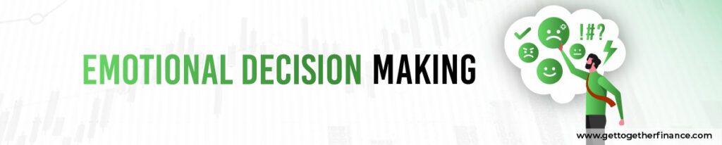 Emotional Decision Making